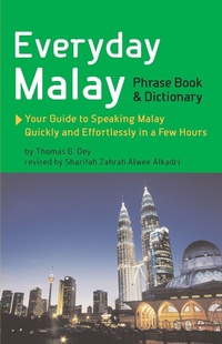 Abbildung von: Everyday Malay Phrase Book and Dictionary - Periplus Editions (Hong Kong) Ltd