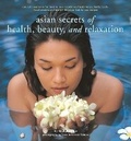 Cover: Asian Secrets of Health, Beauty and Relaxation - Periplus Editions (Hong Kong) Ltd