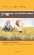 Cover: Climate Dependence and Food Problems in Russia, 1900-1990 - Central European University Press