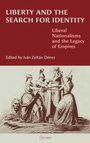 Cover: Liberty and the Search for Identity - Central European University Press