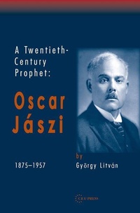 Enlarge image Cover: A Twentieth Century Prophet - Central European University Press