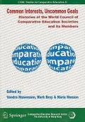 Cover: Common Interests, Uncommon Goals - Histories of the World Council of Comparative Education Societies and Its Members - University of Hong Kong Faculty of Education