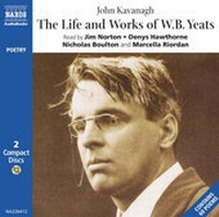 Enlarge image Cover: The Life And Works Of W.B.Yeats - Naxos AudioBooks