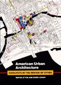 Cover: American Urban Architecture - University of California Press