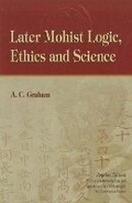 Cover: Later Mohist Logic, Ethics and Science - The Chinese University Press