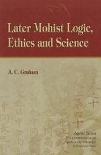Enlarge image Cover: Later Mohist Logic, Ethics and Science - The Chinese University Press