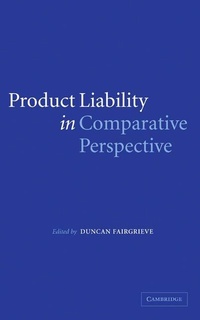 Enlarge image Cover: Product Liability in Comparative Perspective - Cambridge University Press
