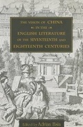 Cover: The Vision of China in the English Literature of the Seventeenth and Eighteenth Centuries - The Chinese University Press