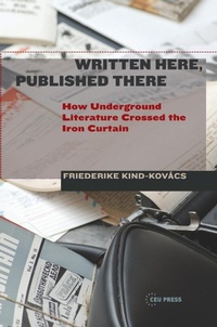 Enlarge image Cover: Written Here, Published There - Central European University Press