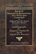 Cover: Autobiography of Emperor Charles IV and his Legend of St Wenceslas - Central European University Press