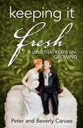 Cover: Keeping It Fresh - A Love that Keeps on Growing - Abba Ministries