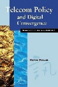 Enlarge image Cover: Telecom Policy and Digital Convergence - City University of Hong Kong Press