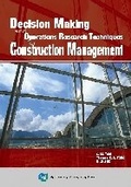 Cover: Decision Making and Operations Research Techniques for Construction Management - City University of Hong Kong Press