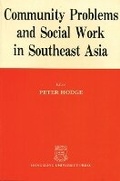 Cover: Community Problems and Social Work in Southeast Asia - The Hong Kong and Singapore Experience - Hong Kong University Press