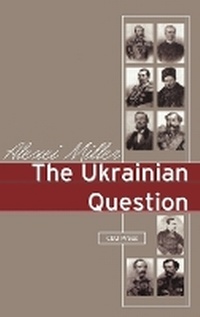 Enlarge image Cover: The Ukrainian Question - Central European University Press