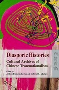 Cover: Diasporic Histories - Cultural Archives of Chinese Transnationalism - Hong Kong University Press