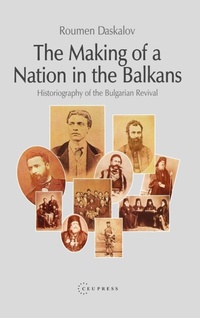 Enlarge image Cover: The Making of a Nation in the Balkans - Central European University Press