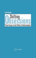 Cover: Shifting Obsessions - Central European University Press