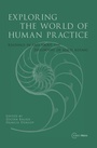 Cover: Exploring the World of Human Practice - Central European University Press