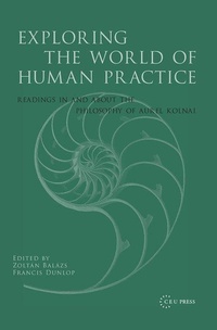 Enlarge image Cover: Exploring the World of Human Practice - Central European University Press