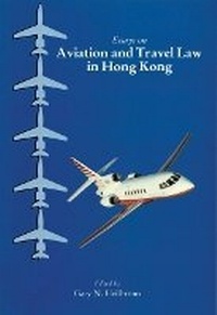 Abbildung von: Essays on Aviation and Travel Law in Hong Kong - Hong Kong University Press