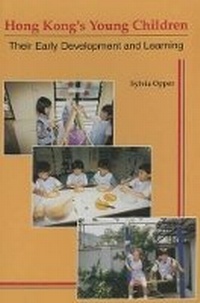 Enlarge image Cover: Hong Kong's Young Children - Their Early Development and Learning - Hong Kong University Press