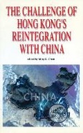 Cover: The Challenge of Hong Kong's Reintegration with China - Hong Kong University Press