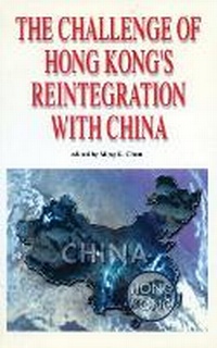 Enlarge image Cover: The Challenge of Hong Kong's Reintegration with China - Hong Kong University Press