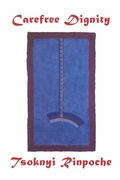 Cover: Carefree Dignity - Rangjung Yeshe Publications,Nepal