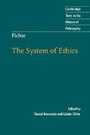 Cover: Fichte: The System of Ethics - Cambridge University Press