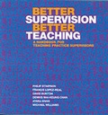 Cover: Better Supervision Better Teaching - A Handbook for Teaching Practice Supervisors - Hong Kong University Press