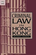 Cover: Criminal Law in Hong Kong - Hong Kong University Press