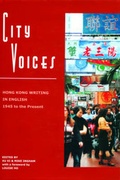 Cover: City Voices - Hong Kong Writing in English 1945 to the Present - Hong Kong University Press
