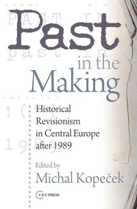 Enlarge image Cover: Past in the Making - Central European University Press