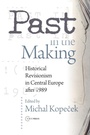 Cover: Past in the Making - Central European University Press