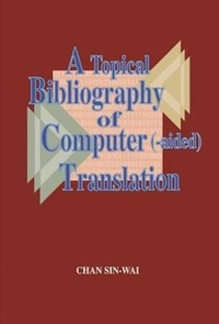 Abbildung von: A Topical Bibliography of Computer (-aided) Translation - The Chinese University Press