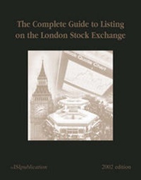 Enlarge image Cover: The Complete Guide to Listing on the London Stock Exchange - ISI Publications Ltd