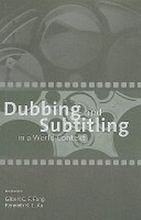 Abbildung von: Dubbing and Subtitling in a World Context - The Chinese University Press