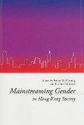Cover: Mainstreaming Gender in Hong Kong Society - The Chinese University Press