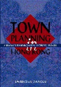 Cover: Town Planning in Hong Kong - A Review of Planning Appeal Decisions, 1997-2001 - Hong Kong University Press