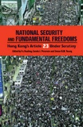 Cover: National Security and Fundamental Freedoms - Hong Kong's Article 23 Under Scrutiny - Hong Kong University Press