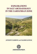 Cover: Explorations in Salt Archaeology in the Carpathian Zone - Archaeolingua