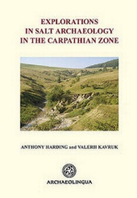 Enlarge image Cover: Explorations in Salt Archaeology in the Carpathian Zone - Archaeolingua