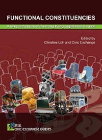 Enlarge image Cover: Functional Constituencies - A Unique Feature of the Hong Kong Legislative Council - Hong Kong University Press