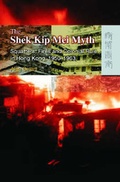 Cover: The Shek Kip Mei Myth - Squatters, Fires, and Colonial Rule in Hong Kong, 1950-1963 - Hong Kong University Press