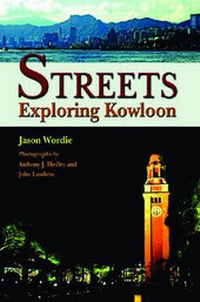 Abbildung von: Streets - Exploring Kowloon - Hong Kong University Press