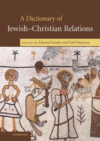 Enlarge image Cover: A Dictionary of Jewish-Christian Relations - Cambridge University Press