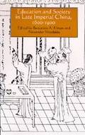 Cover: Education and Society in Late Imperial China, 1600-1900 - University of California Press
