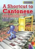Cover: A Short Cut to Cantonese: An Innovative Approach for English and Putonghua Speakers - Greenwood Press,Hong Kong