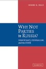 Cover: Why Not Parties in Russia? - Cambridge University Press
